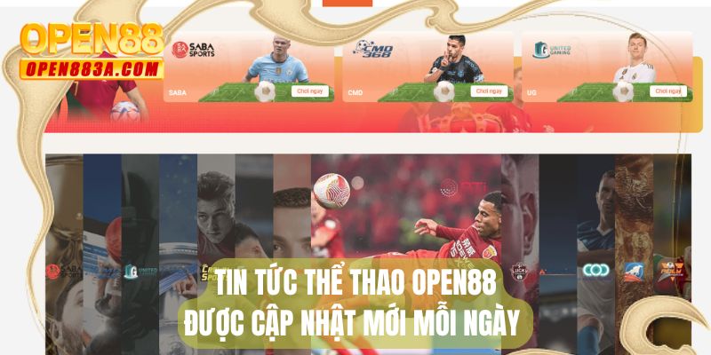 Tin tức thể thao OPEN88 được cập nhật mới mỗi ngày 